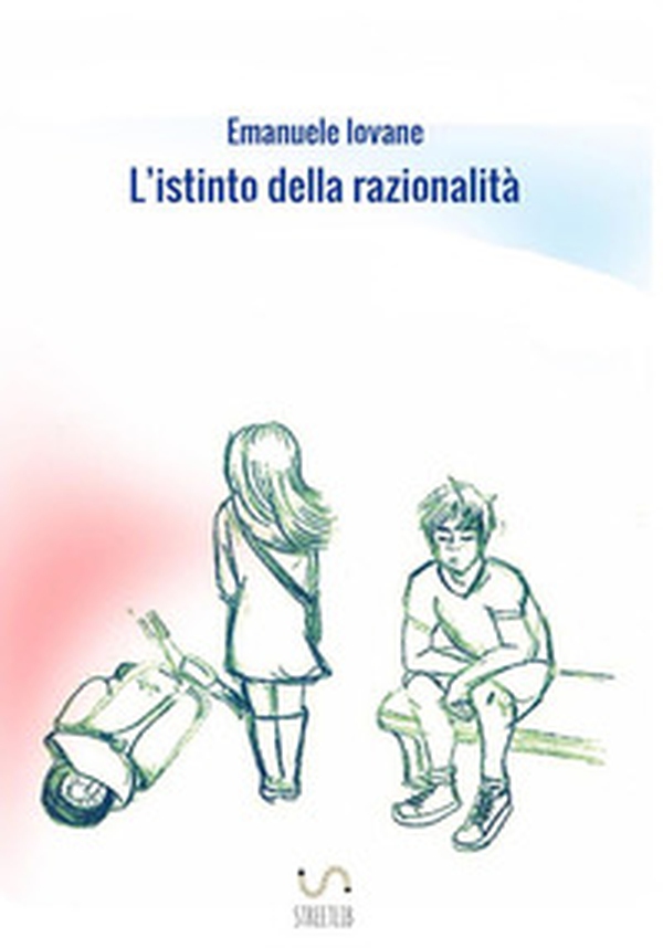 L'istinto della razionalità - Librerie.coop L'istinto della razionalità - Librerie.coop