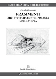 Frammenti. Architettura contemporanea nella Tuscia - Librerie.coop