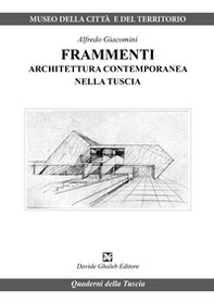 Frammenti. Architettura contemporanea nella Tuscia - Librerie.coop Frammenti. Architettura contemporanea nella Tuscia - Librerie.coop