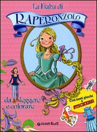 La storia di Raperonzolo. Con adesivi - Librerie.coop