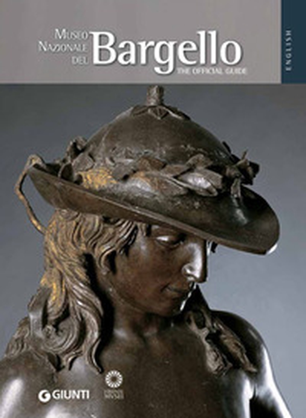 Museo Nazionale del Bargello. La guida ufficiale. Ediz. inglese - Librerie.coop Museo Nazionale del Bargello. La guida ufficiale. Ediz. inglese - Librerie.coop
