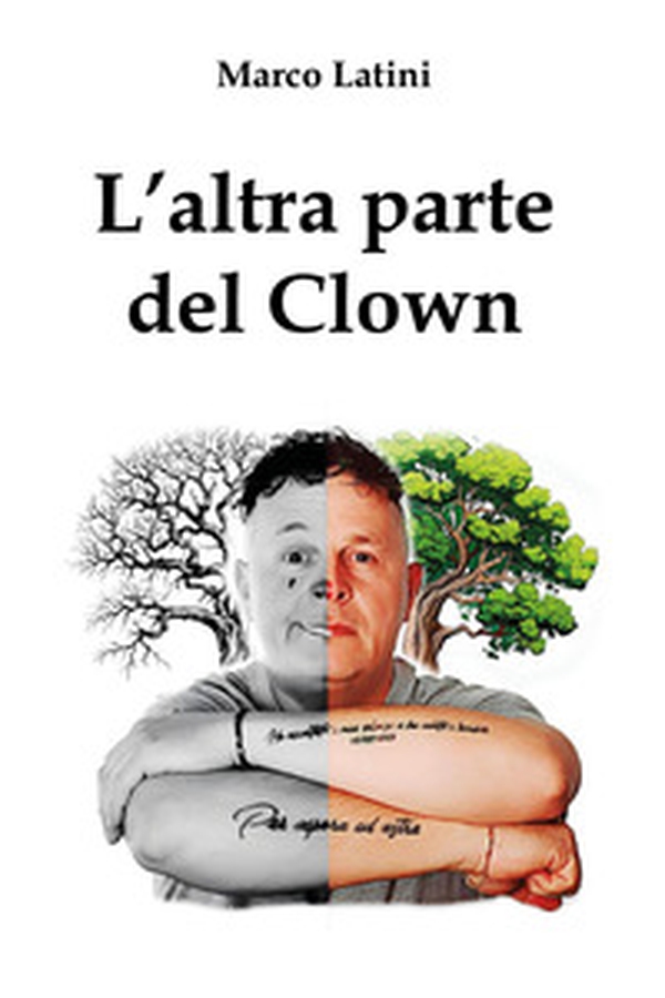 L'altra parte del clown - Librerie.coop L'altra parte del clown - Librerie.coop