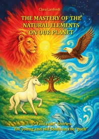 The mastery of the natural elements on our planet - Librerie.coop