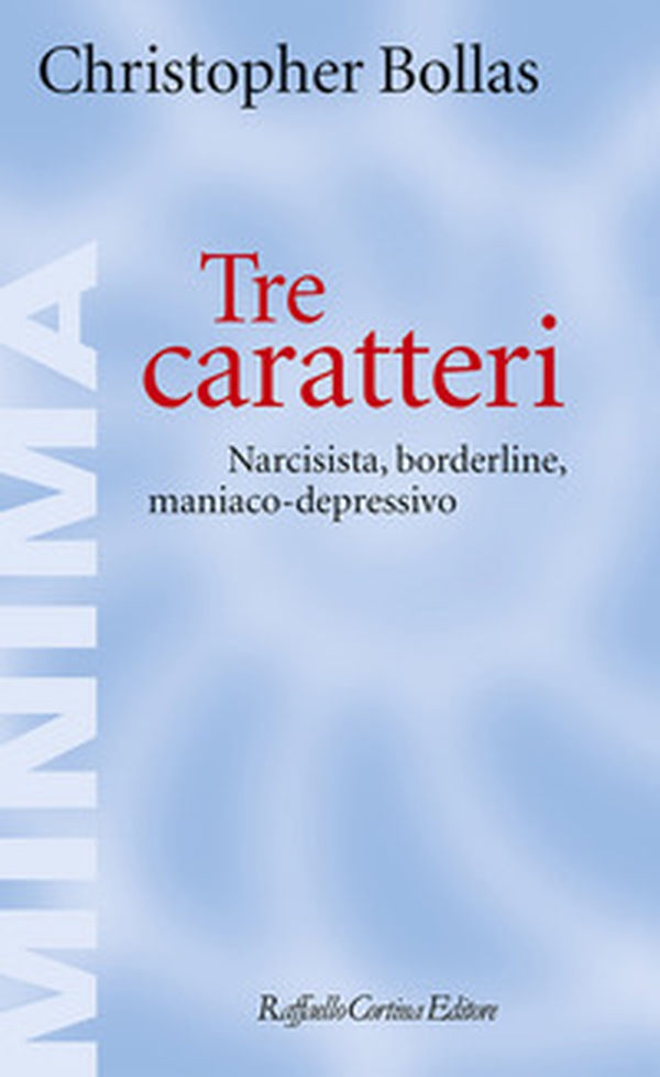 Tre caratteri. Narcisista, borderline, maniaco-depressivo - Librerie.coop Tre caratteri. Narcisista, borderline, maniaco-depressivo - Librerie.coop