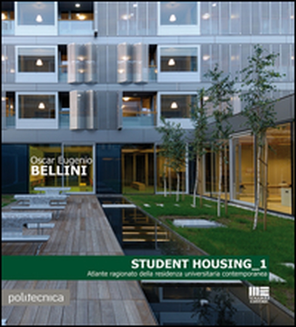Student housing 1. Atlante ragionato della residenza universitaria contemporanea - Librerie.coop Student housing 1. Atlante ragionato della residenza universitaria contemporanea - Librerie.coop