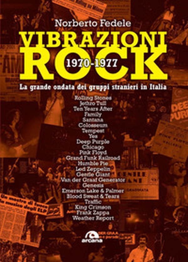 Vibrazioni rock 1970-1977. La grande ondata dei gruppi stranieri in Italia - Librerie.coop Vibrazioni rock 1970-1977. La grande ondata dei gruppi stranieri in Italia - Librerie.coop