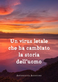 Un virus letale che ha cambiato la storia dell'uomo - Librerie.coop