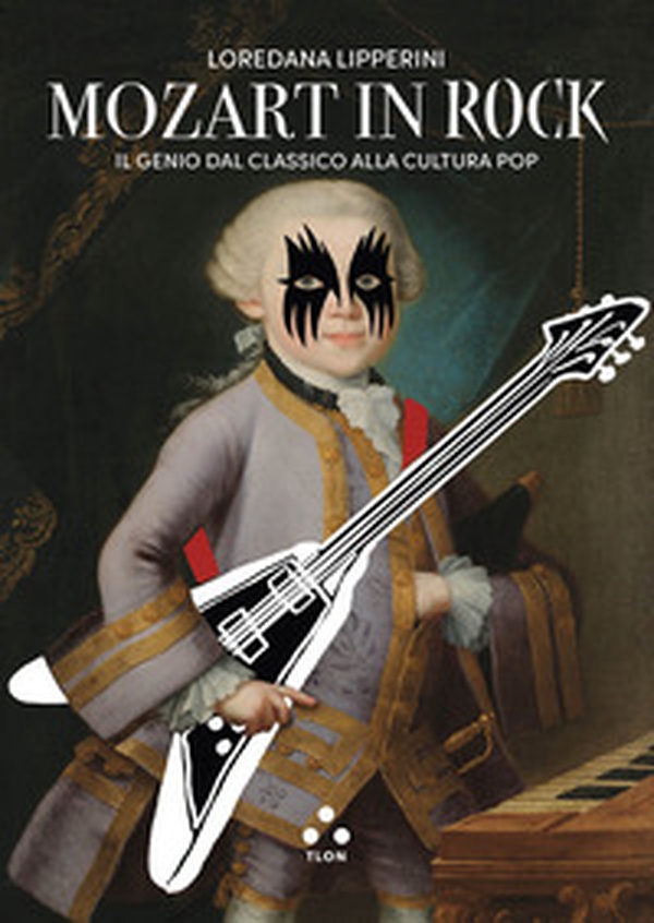 Mozart in rock. Il genio dal classico alla cultura pop - Librerie.coop Mozart in rock. Il genio dal classico alla cultura pop - Librerie.coop