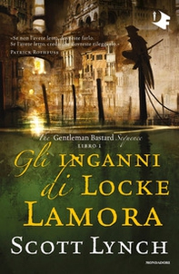 Gli inganni di Locke Lamora. The Gentleman Bastard sequence - Vol. 1 - Librerie.coop