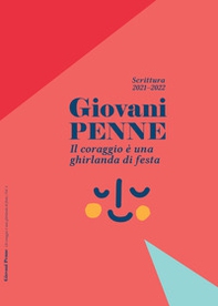 Il coraggio è una ghirlanda di festa. Giovani penne 2021-2022 - Librerie.coop