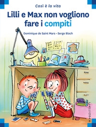 Lilli e Max non vogliono fare i compiti - Librerie.coop