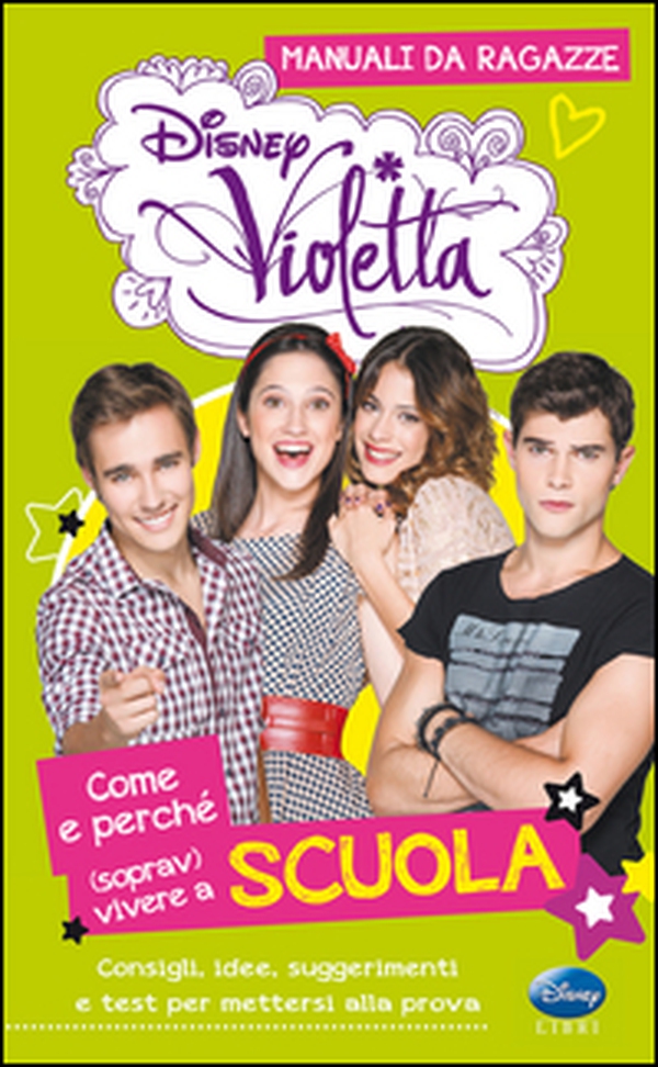 Come e perché (soprav)vivere a scuola. Manuali da ragazze. Violetta. Con adesivi - Librerie.coop Come e perché (soprav)vivere a scuola. Manuali da ragazze. Violetta. Con adesivi - Librerie.coop