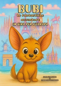 Bubi. Le fantastiche avventure, in giro per l'Europa - Librerie.coop