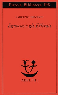 Egnocus e gli Efferati - Librerie.coop