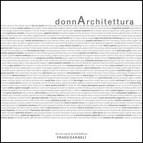 Donnarchitettura. Pensieri, idee, forme al femminile - Librerie.coop Donnarchitettura. Pensieri, idee, forme al femminile - Librerie.coop