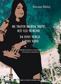 Me trupin brenda trupit... një fije pa mend...-Da dove vengo e dove vado - Librerie.coop