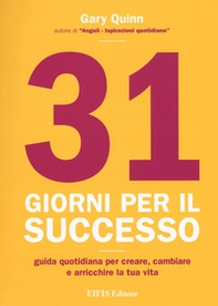 31 giorni per il successo. Guida quotidiana per creare, cambiare ed arricchire la tua vita - Librerie.coop 31 giorni per il successo. Guida quotidiana per creare, cambiare ed arricchire la tua vita - Librerie.coop