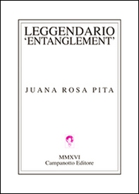 Leggendario entanglement. Ediz. italiana e spagnola - Librerie.coop