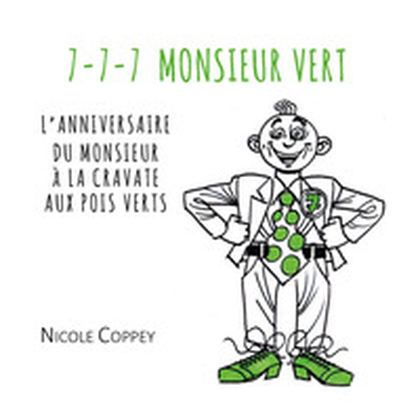 7-7-7 Monsieur Vert. L'anniversaire du monsieur à la cravate aux pois verts - Librerie.coop 7-7-7 Monsieur Vert. L'anniversaire du monsieur à la cravate aux pois verts - Librerie.coop