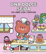 Una dolce sfida. Un libro con i profumi - Librerie.coop