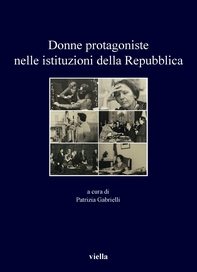Donne protagoniste nelle istituzioni della Repubblica - Librerie.coop Donne protagoniste nelle istituzioni della Repubblica - Librerie.coop