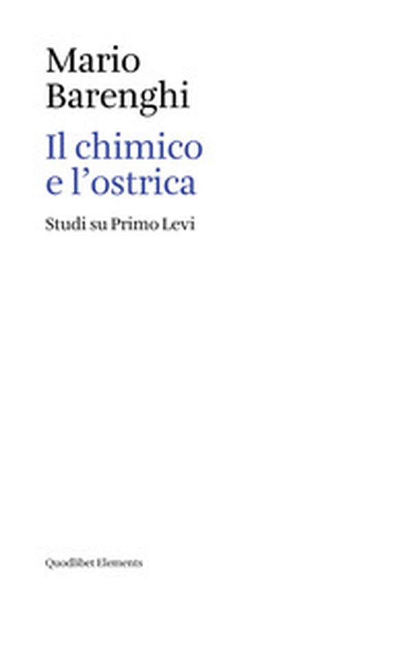 Il chimico e l'ostrica. Studi su Primo Levi - Librerie.coop Il chimico e l'ostrica. Studi su Primo Levi - Librerie.coop