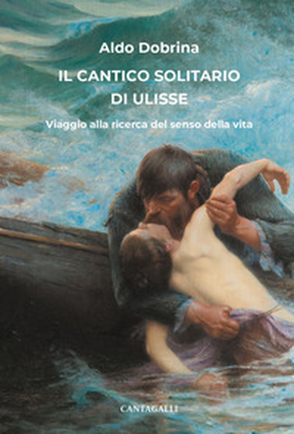 Il cantico solitario di Ulisse. Viaggio alla ricerca del senso della vita - Librerie.coop Il cantico solitario di Ulisse. Viaggio alla ricerca del senso della vita - Librerie.coop
