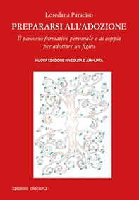Prepararsi all'adozione. Il percorso formativo personale e di coppia per adottare un figlio - Librerie.coop