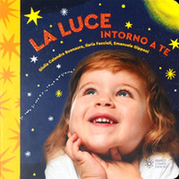 La luce intorno a te. Il mondo intorno a te - Librerie.coop La luce intorno a te. Il mondo intorno a te - Librerie.coop