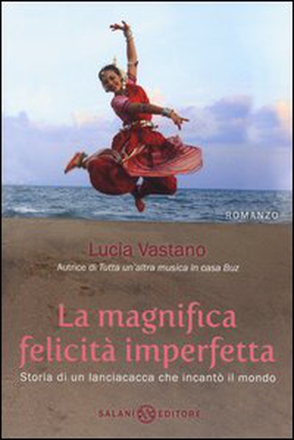La magnifica felicità imperfetta - Librerie.coop La magnifica felicità imperfetta - Librerie.coop