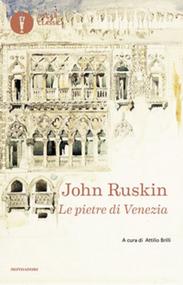 Le pietre di Venezia - Librerie.coop Le pietre di Venezia - Librerie.coop
