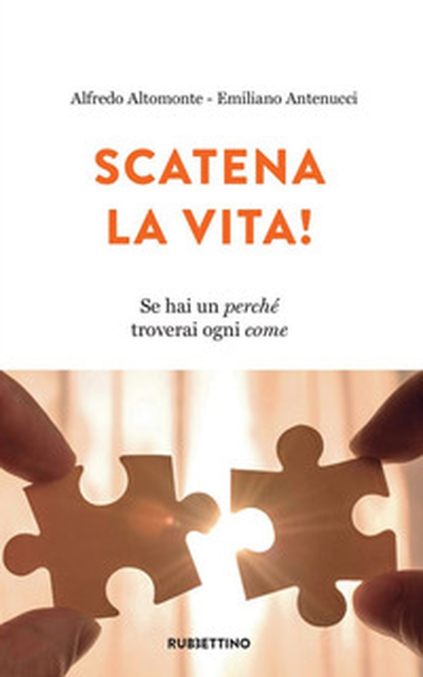Scatena la vita! Se hai un perché troverai ogni come - Librerie.coop Scatena la vita! Se hai un perché troverai ogni come - Librerie.coop