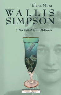 Wallis Simpson. Una sola debolezza - Librerie.coop