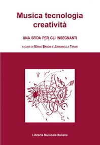 Musica tecnologia creatività. Una sfida per gli insegnanti - Librerie.coop Musica tecnologia creatività. Una sfida per gli insegnanti - Librerie.coop