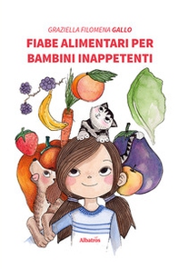 Fiabe alimentari per bambini inappetenti - Librerie.coop