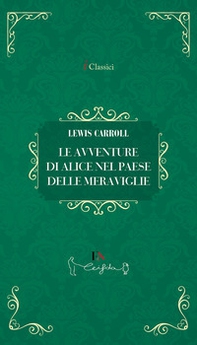 Le avventure di Alice nel paese delle meraviglie - Librerie.coop Le avventure di Alice nel paese delle meraviglie - Librerie.coop