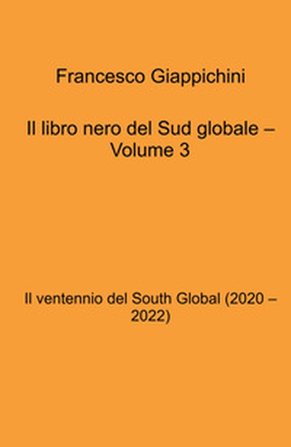 Il libro nero del Sud globale - Vol. 3 - Librerie.coop Il libro nero del Sud globale - Vol. 3 - Librerie.coop