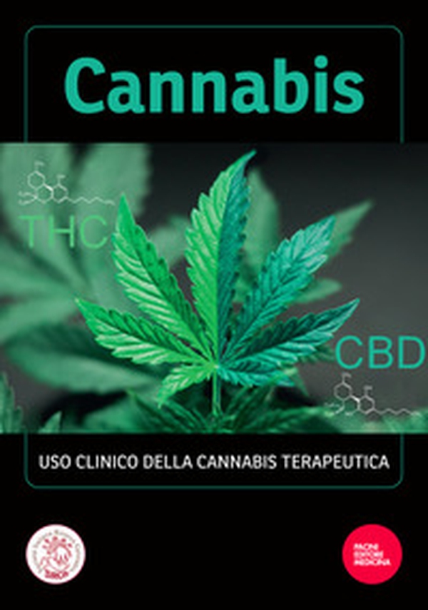 Cannabis. Uso clinico della cannabis terapeutica - Librerie.coop Cannabis. Uso clinico della cannabis terapeutica - Librerie.coop