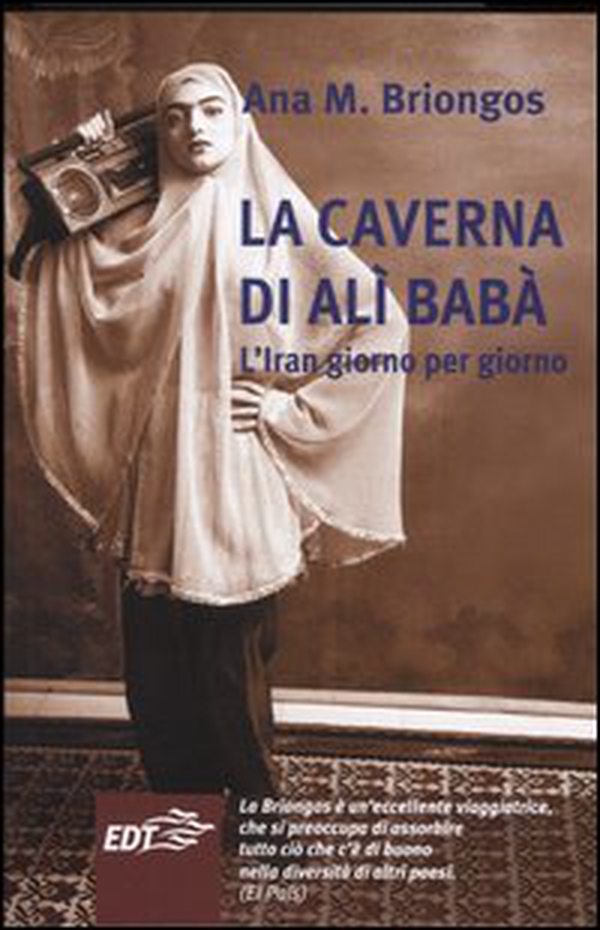 La caverna di Alì Babà. L'Iran giorno per giorno - Librerie.coop La caverna di Alì Babà. L'Iran giorno per giorno - Librerie.coop