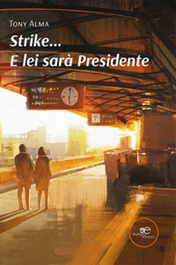 Strike... E lei sarà presidente - Librerie.coop Strike... E lei sarà presidente - Librerie.coop