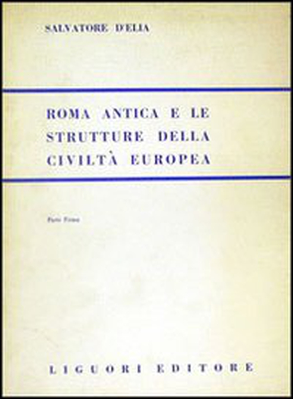 Roma antica e le strutture della civiltà europea - Librerie.coop
