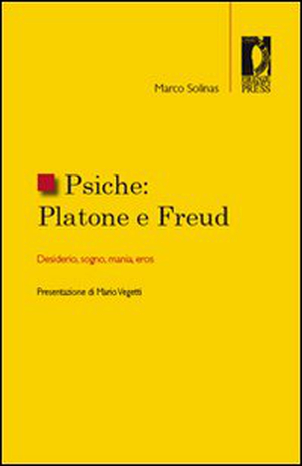 Psiche. Platone e Freud. Desiderio, sogno, mania, eros - Librerie.coop Psiche. Platone e Freud. Desiderio, sogno, mania, eros - Librerie.coop