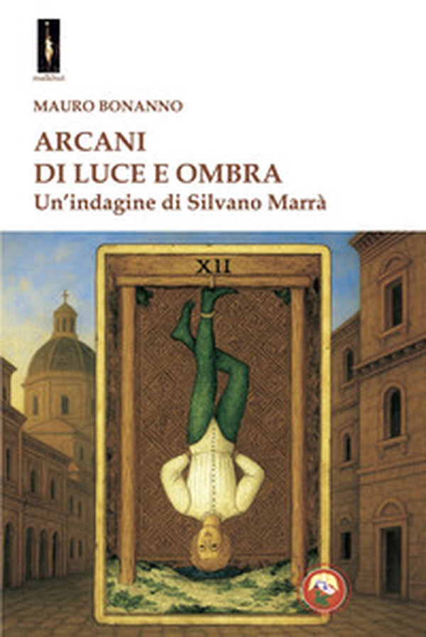 Arcani di luce e ombra. Un'indagine di Silvano Marrà - Librerie.coop