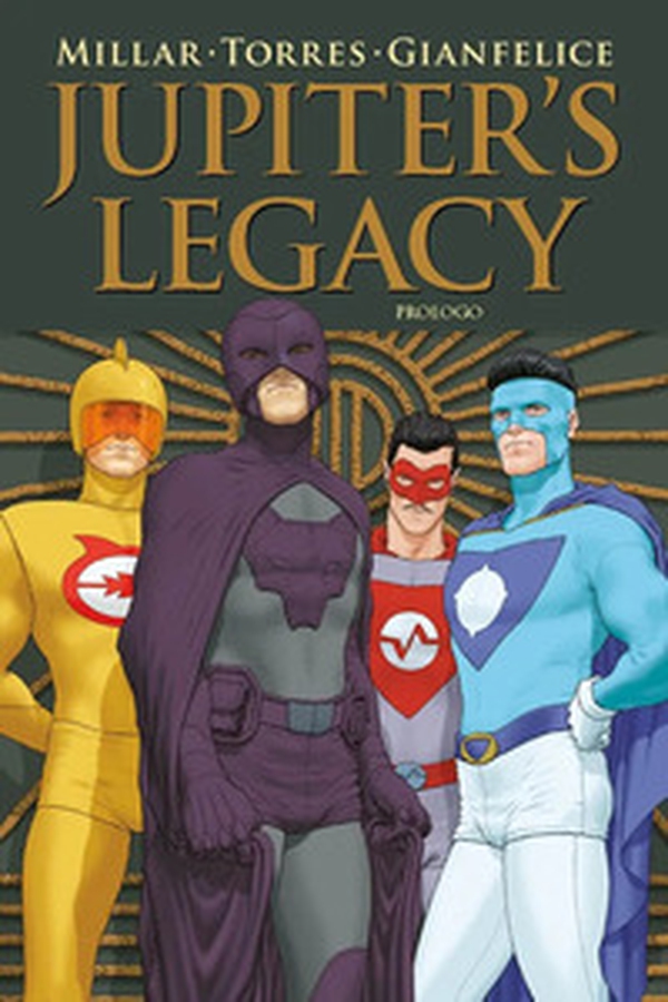 Jupiter's Legacy. Prologo - Librerie.coop Jupiter's Legacy. Prologo - Librerie.coop