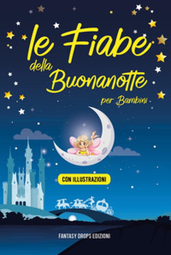Le fiabe della buonanotte per bambini - Librerie.coop Le fiabe della buonanotte per bambini - Librerie.coop