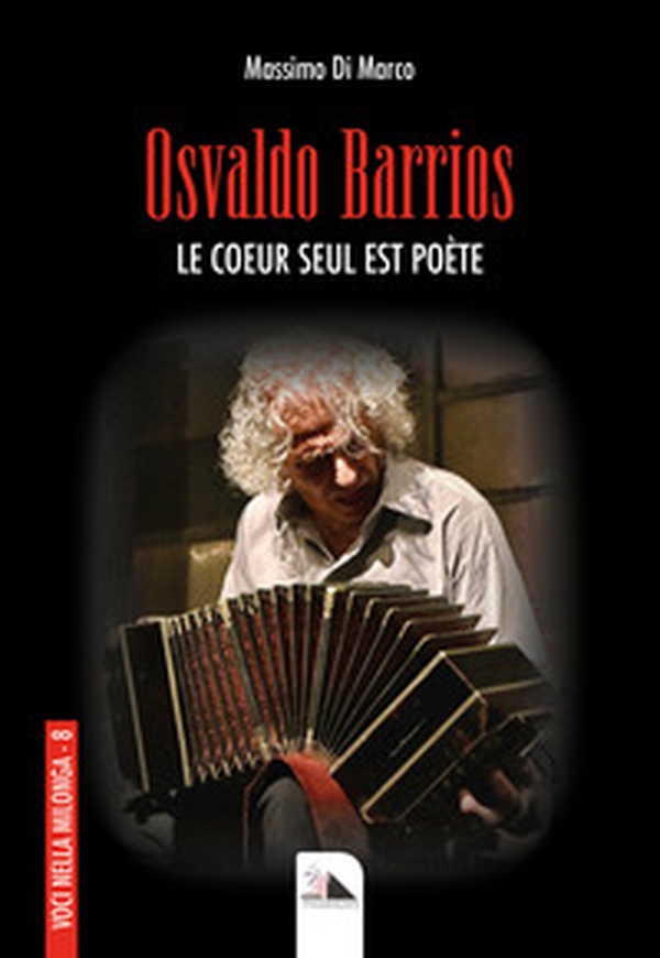 Osvaldo Barrios. Le coeur seul est poète - Librerie.coop Osvaldo Barrios. Le coeur seul est poète - Librerie.coop