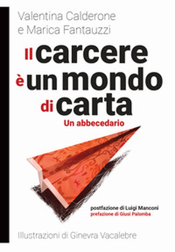 Il carcere è un mondo di carta - Librerie.coop Il carcere è un mondo di carta - Librerie.coop