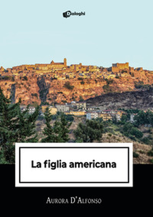 La figlia americana - Librerie.coop La figlia americana - Librerie.coop