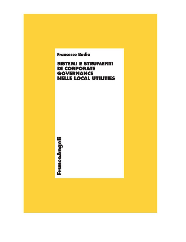 Sistemi e strumenti di corporate governance nelle local utilities - Librerie.coop Sistemi e strumenti di corporate governance nelle local utilities - Librerie.coop