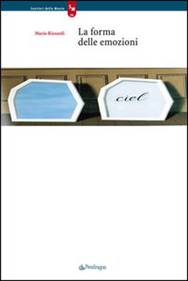 La forma delle emozioni - Librerie.coop La forma delle emozioni - Librerie.coop